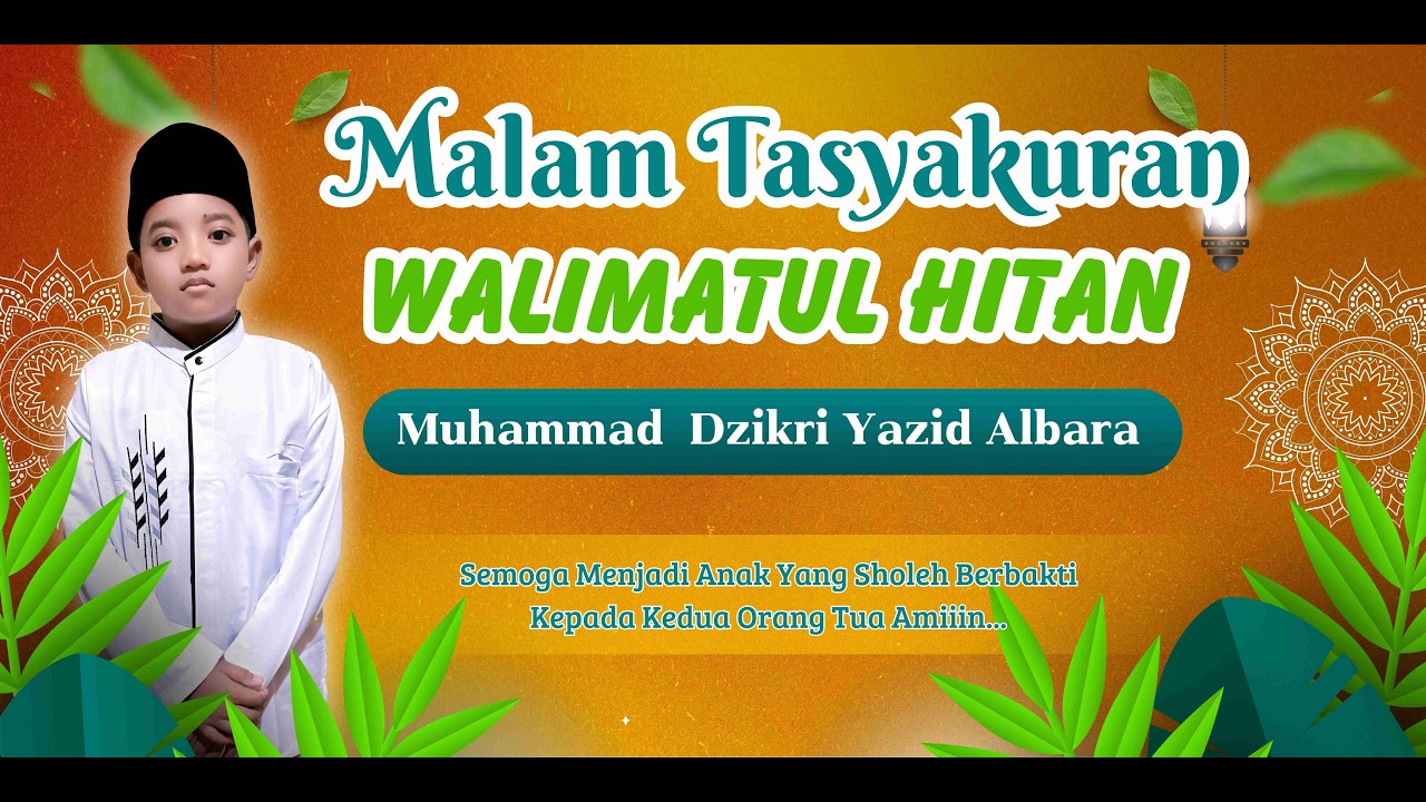 TASYAKURAN WALIMATUL KHITAN MUHAMMAD DZIKRI YAZID ALBARA | DUKUH NJAMBU SENDANGMULYO SLUKE