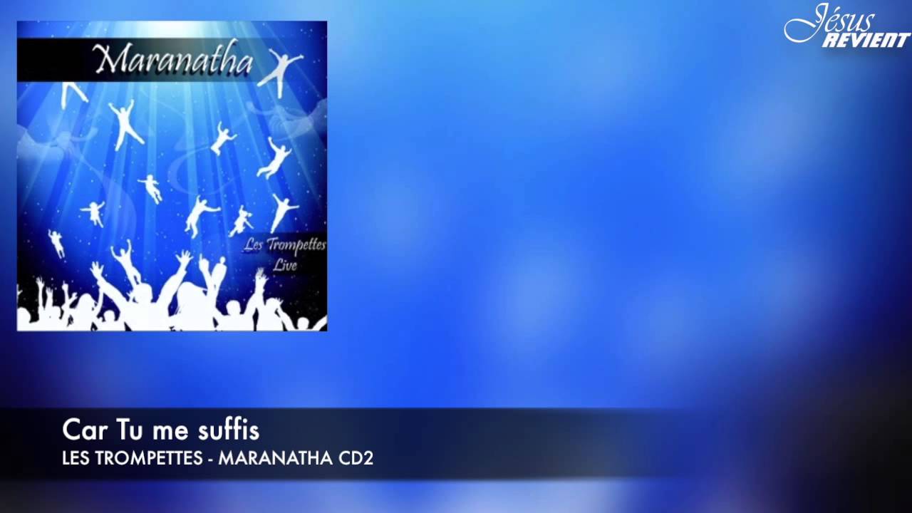 Car tu me suffis - Les Trompettes CD2