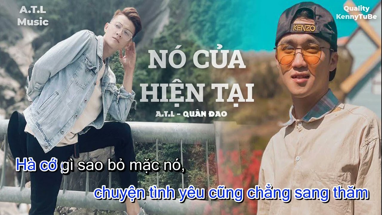 [Karaoke Beat Chuẩn] Nó Của Hiện Tại - A.T.L ft Quân Đao (Beat Độc Quyền)
