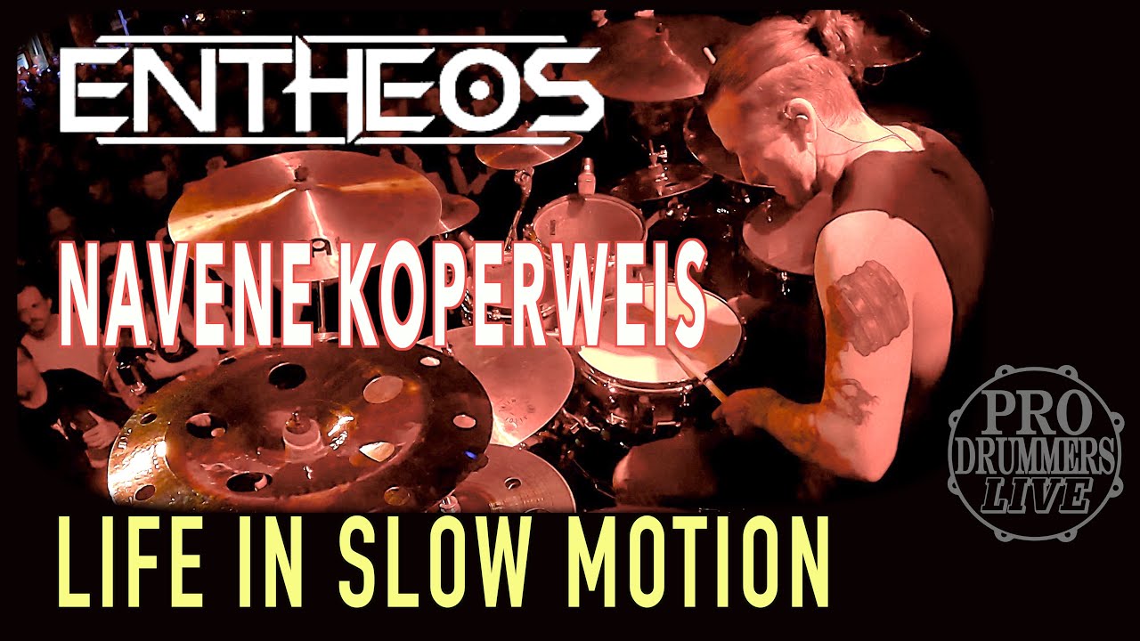 Navene Koperweis - Entheos - Life In Slow Motion (Live Drum Cam)
