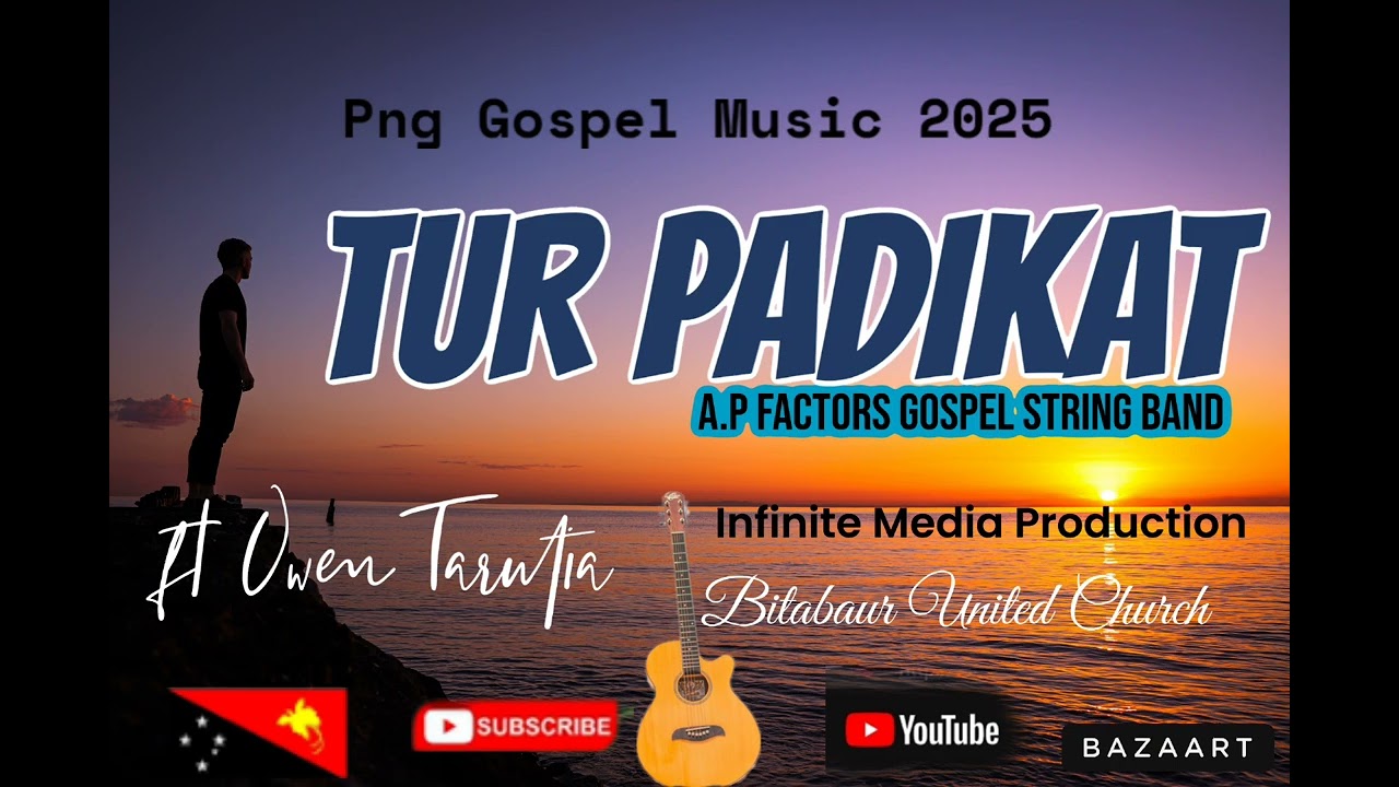 TUR PADIKAT || A.P Factors Gospel String Band || Bitabaur Kokopo || Png Gospel Music 2025 💥🎵🎵🎵🎶🎶🎶💥