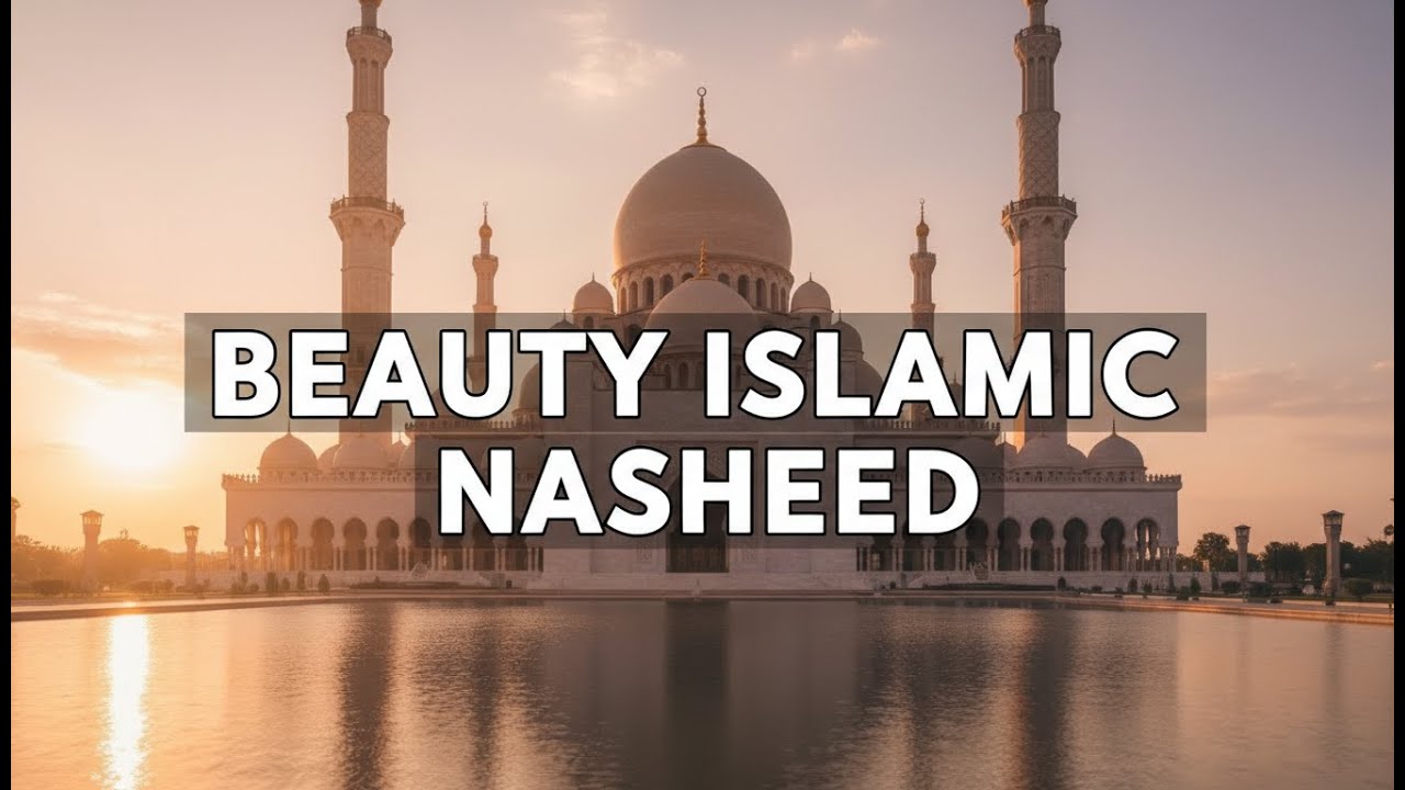 This Nasheed Will Heal Your Heart