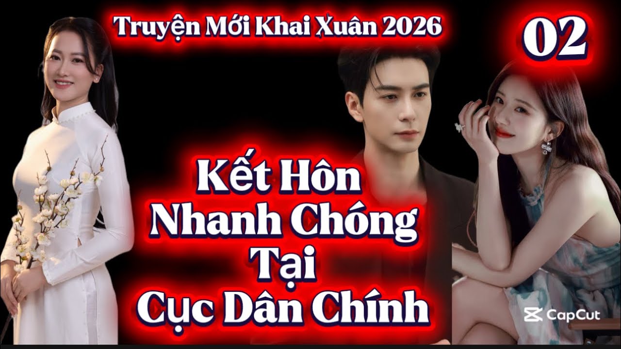 Tập 02: Cố Thiếu Anh Đừng Giả Vờ Nữa| Kết Hôn Tại Cục Dân Chính #truyenaudio 