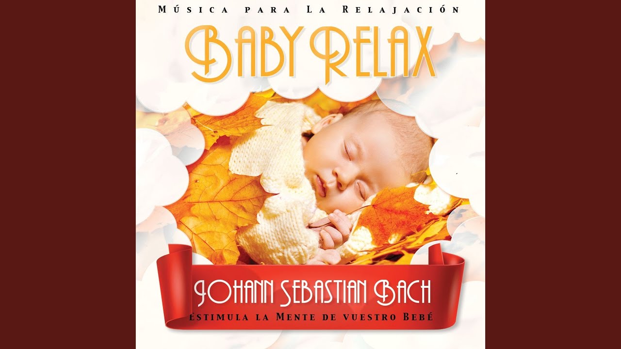 Baby Relax - Johann Sebastian Bach