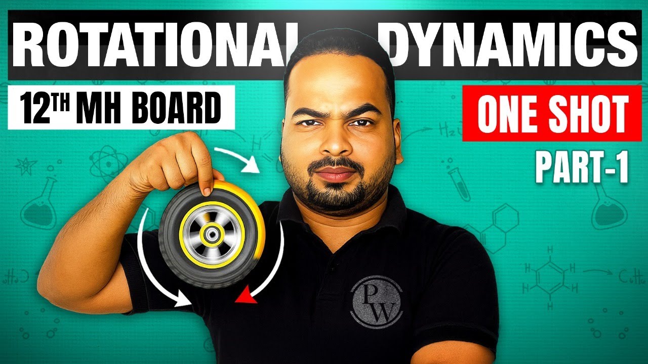 Rotational Dynamics in One Shot | Part 01| Class 12 HSC Physics | Maharashtra Board 🔥