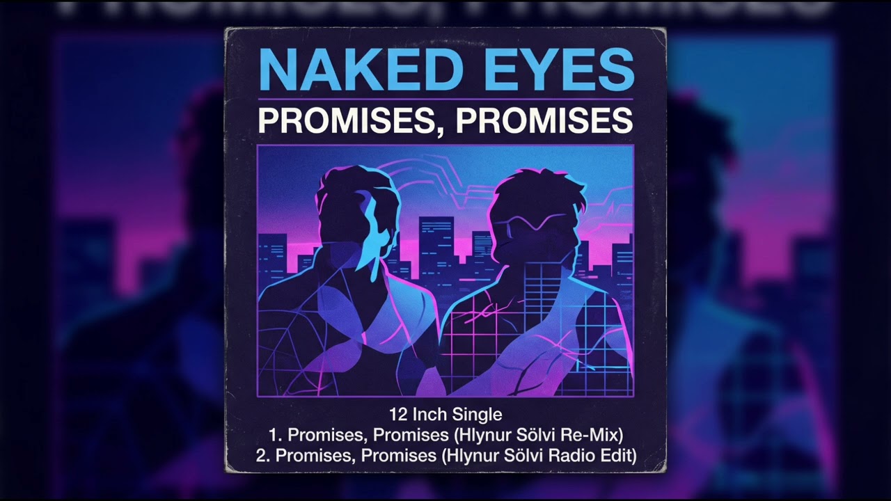Naked Eyes - Promises, Promises ( Hlynur S&ouml;lvi Re-Mix )