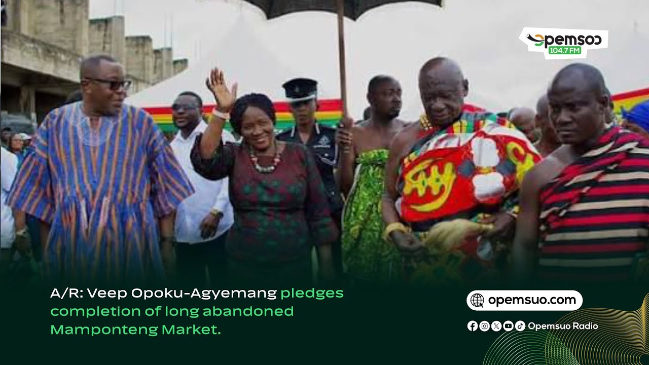 A/R: Veep Opoku-Agyemang pledges completion of long abandoned Mamponteng Market.