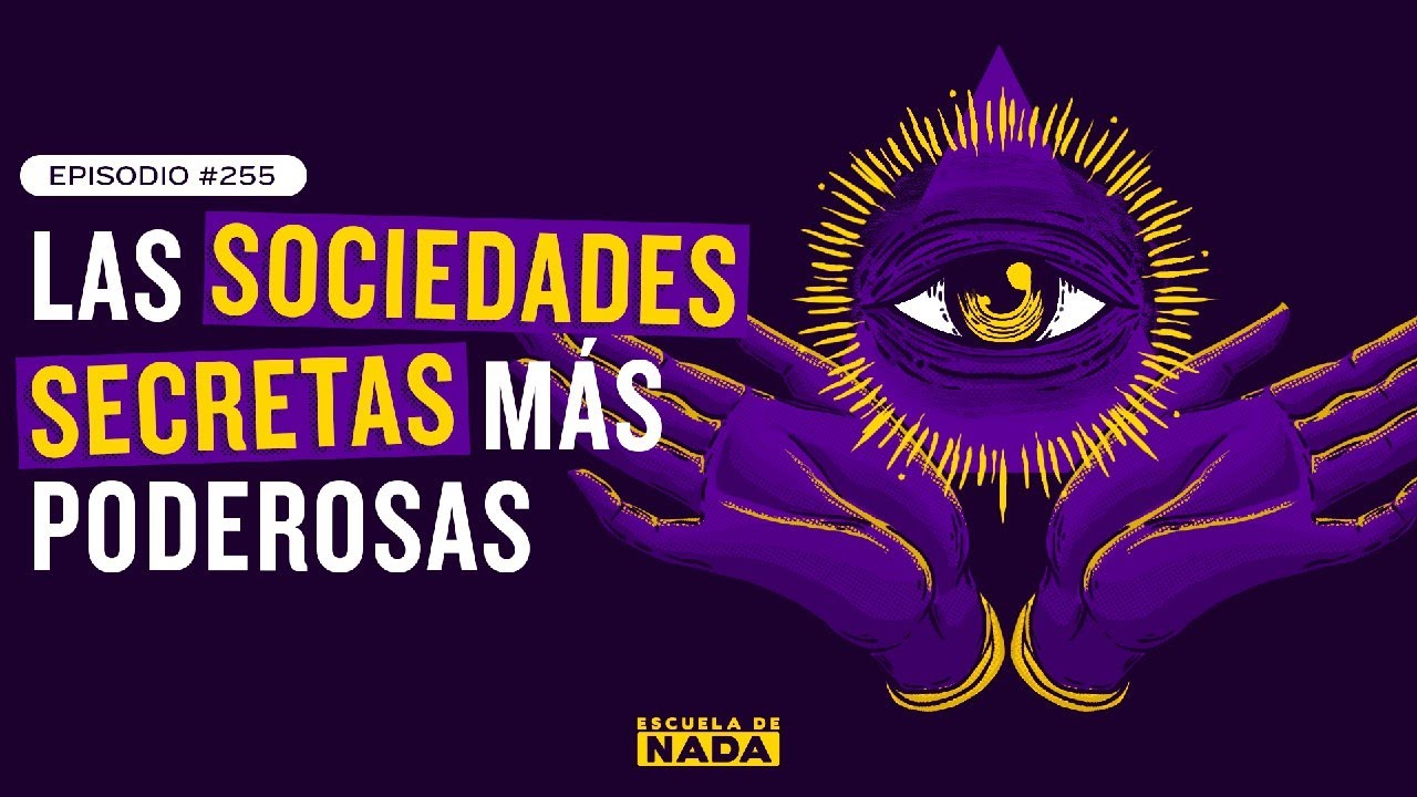 Las sociedades secretas más poderosas: ¿Quién maneja el mundo? - EP #255
