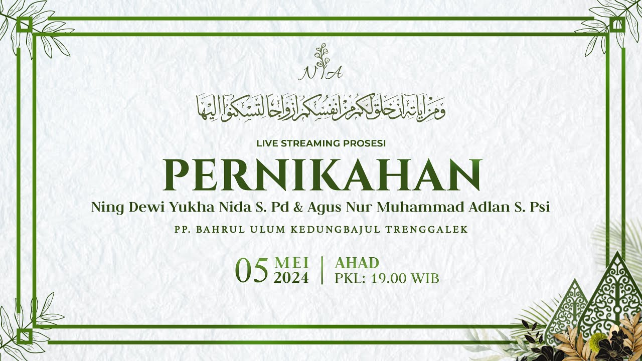 LIVE Wedding  Ning Dewi Yukha Nida S. Pd & Agus Nur Muhammad Adlan S. Psi