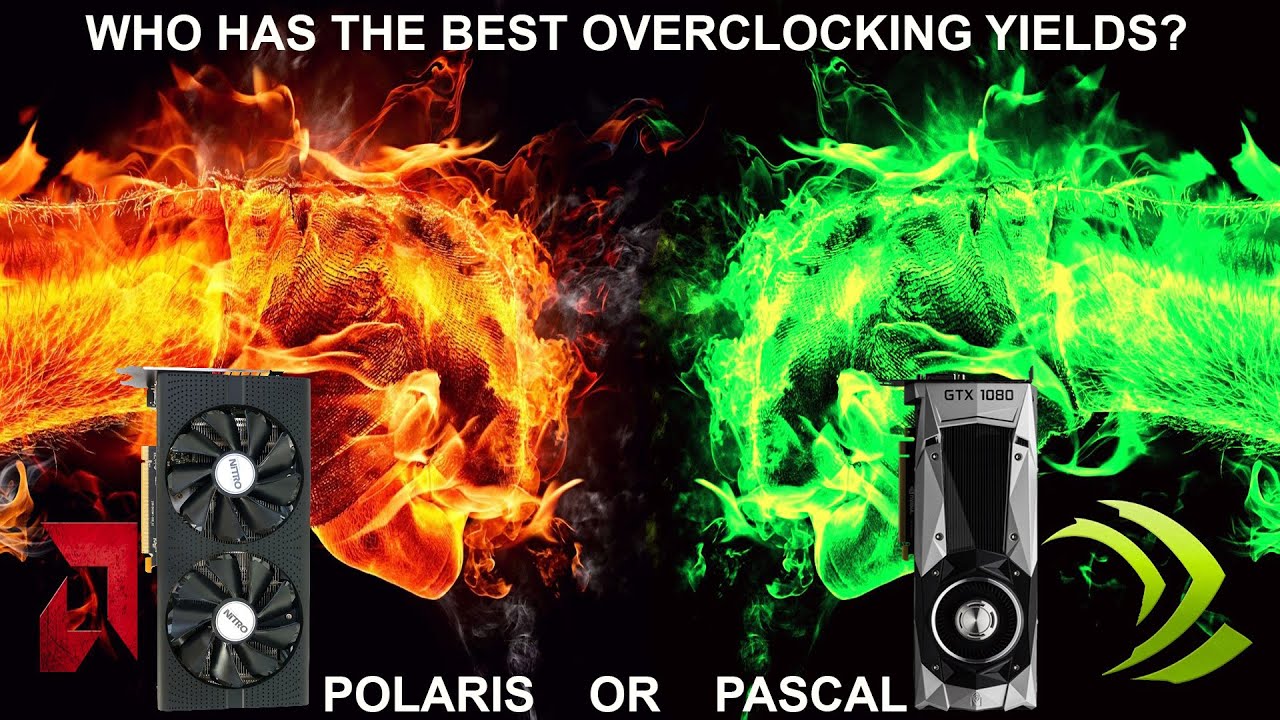 Overclocking Performance Yields AMD Polaris VS NVIDIA Pascal [1080p]