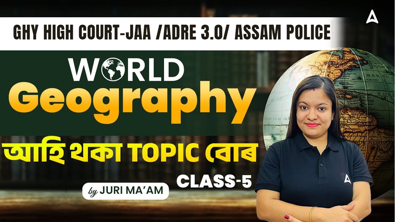 Assam DHS / JAA / ADRE / Assam Police Exam 2025 | World Geography Questions | By Juri Ma'am  #5