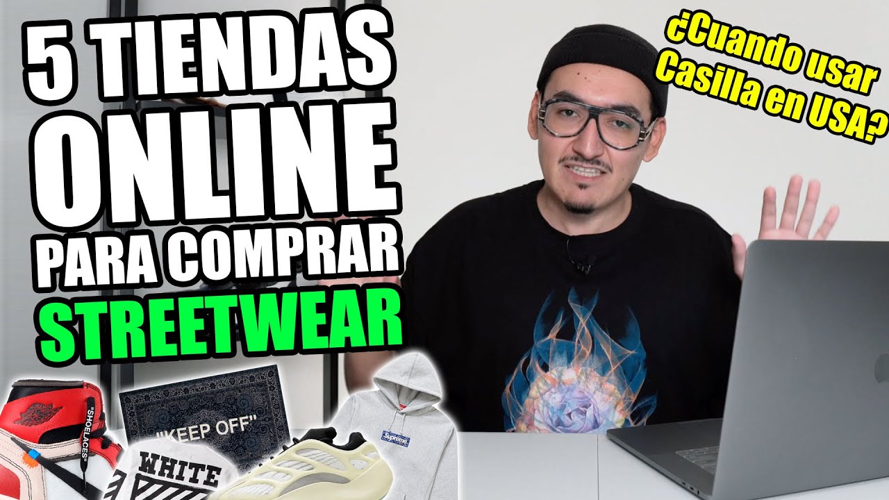 ¿DONDE COMPRAR STREETWEAR ONLINE? Y CUANDO USAR CASILLA **