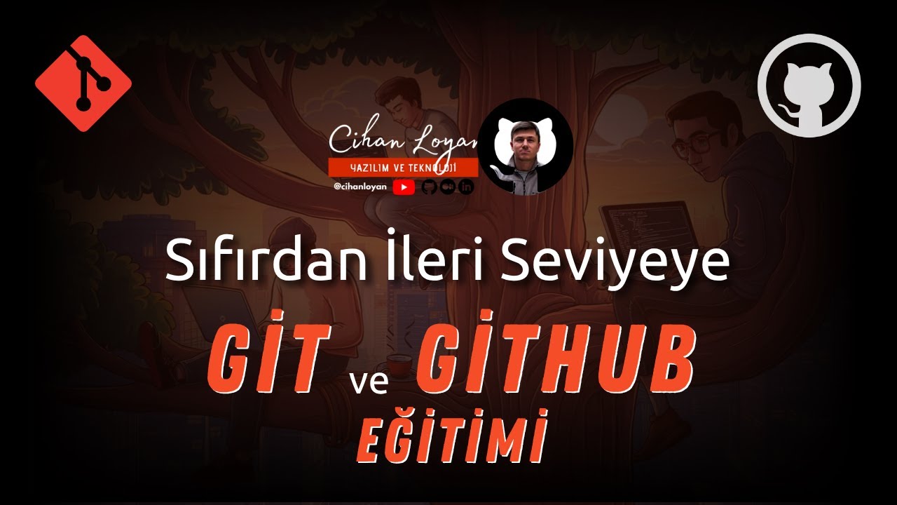 Sıfırdan İleri Seviyeye Git ve GitHub Eğitimi: Git Kurulumu ve Konfigürasyonlar