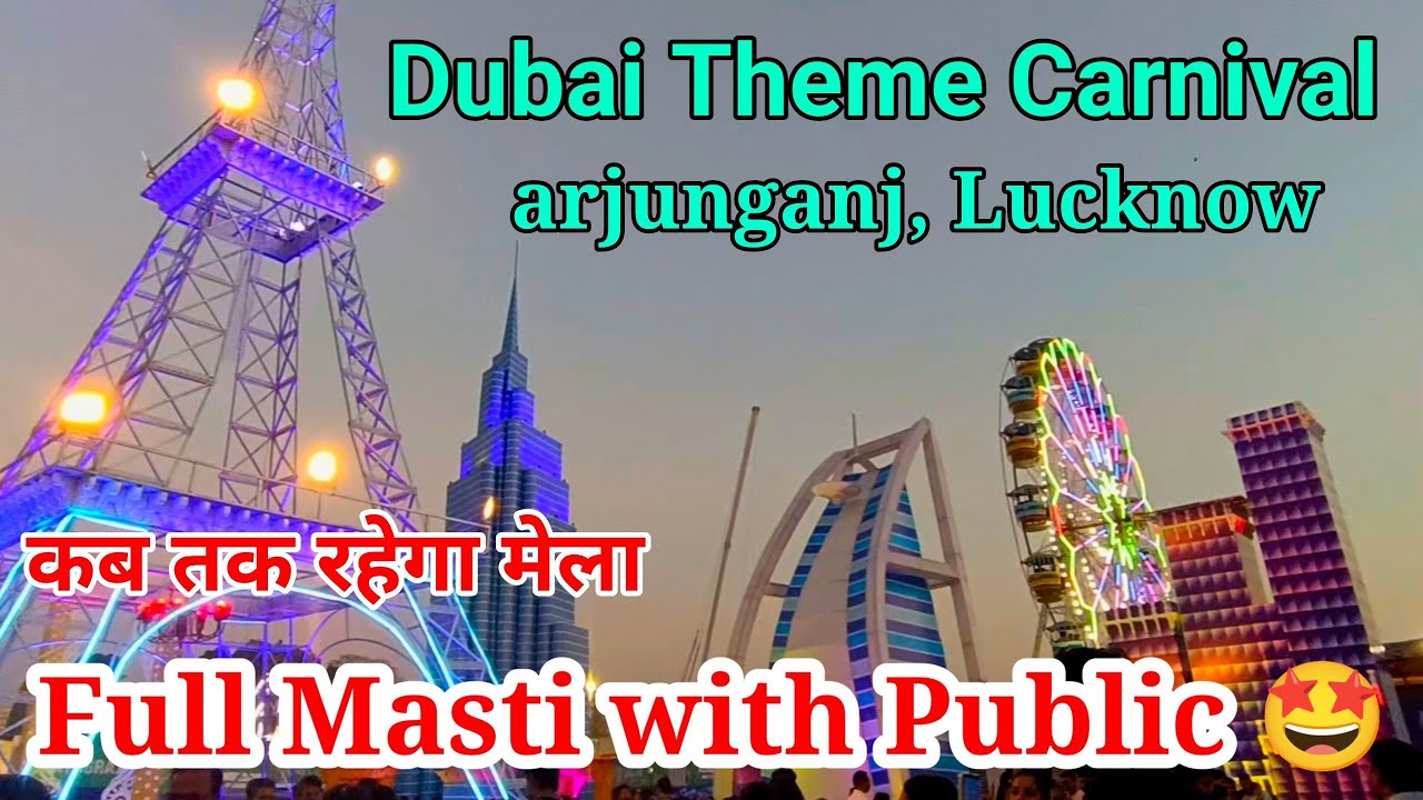 Dubai Theme Carnival Lucknow।। Full Masti 🤩Lucknow mela #dubaimela #lucknow