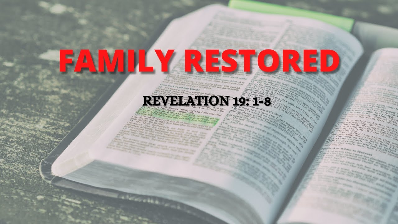Family Restored - Nov, 21, 2021 Sunday School Lesson- True Vine Ministries, Rev. Ronnie Ford