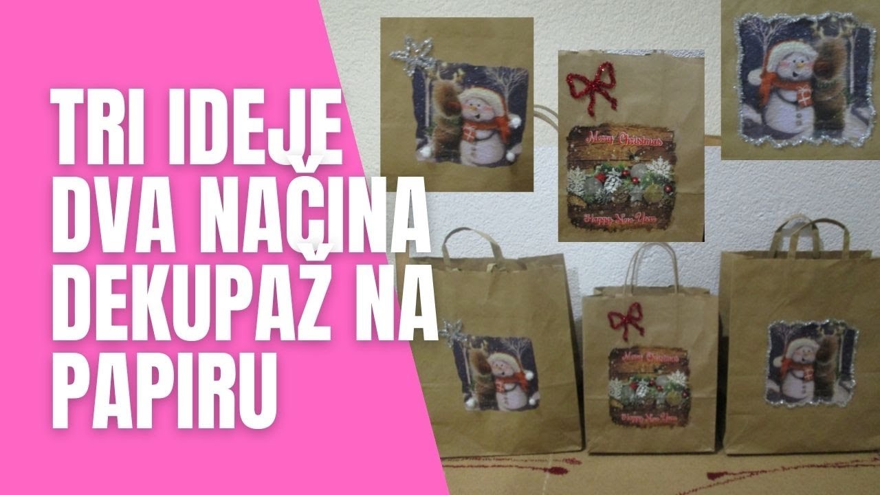 Kako Dekupaž Tehnikom Personalizirati Obične Papirne Kese/Tri Ideje/Dva Načina Ljepljenja Salvete