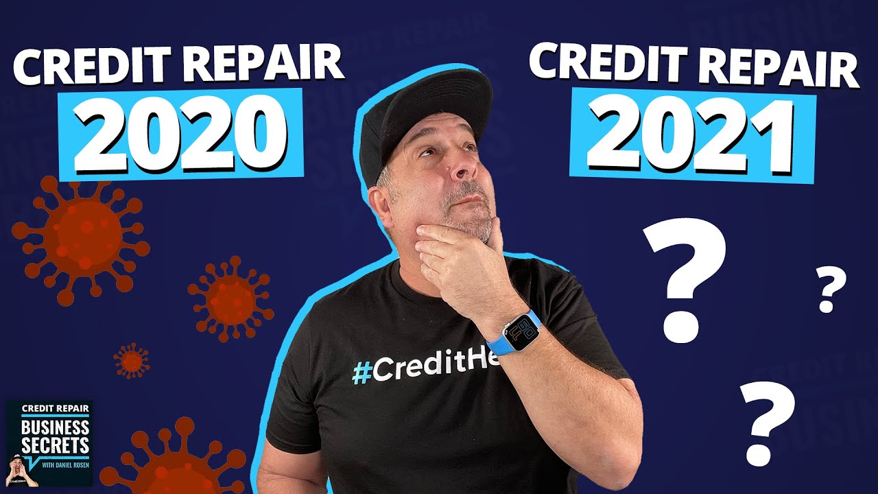 Ремонт кредитной истории в 2020 году против ремонта кредитной истории в 2021 году (взгляд назад и взгляд в будущее)