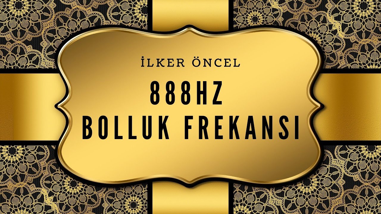 888.8 Hz Bolluk Enerjisi Sonsuz Nimet Enerjisi i&ccedil;in Meditasyon M&uuml;ziği #888hz