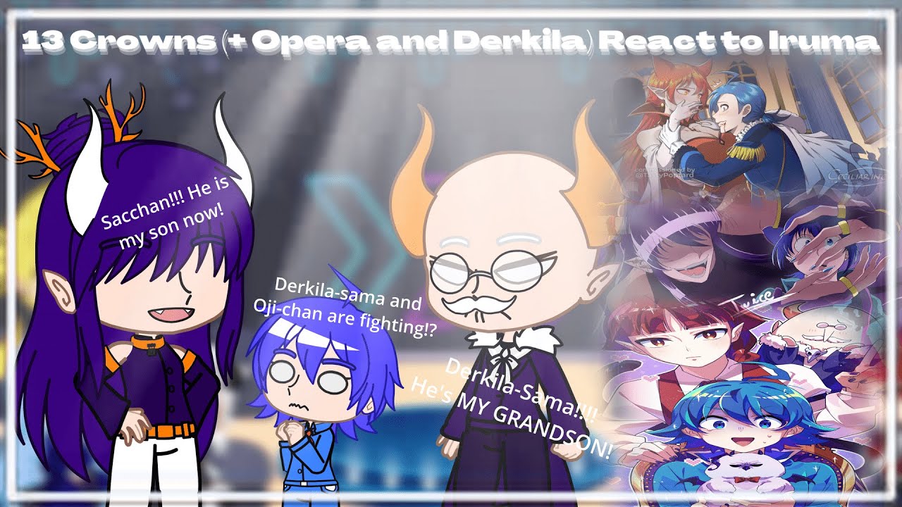 13 Crowns React to Iruma as the Future Demon King | Mairimashita Iruma-Kun | 2/2 | Read Desc |