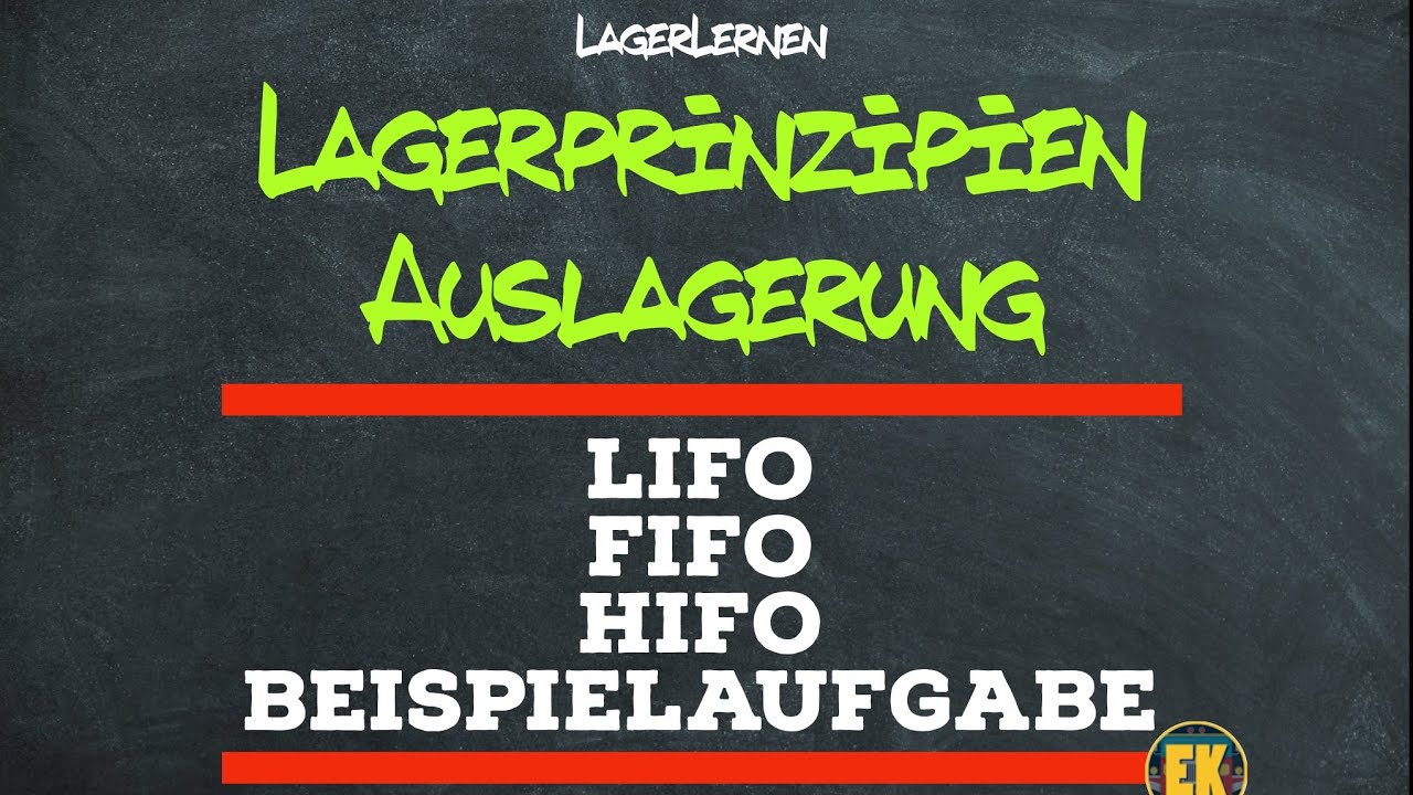 Lagerprinzipien I Lifo I Fifo I Hifo