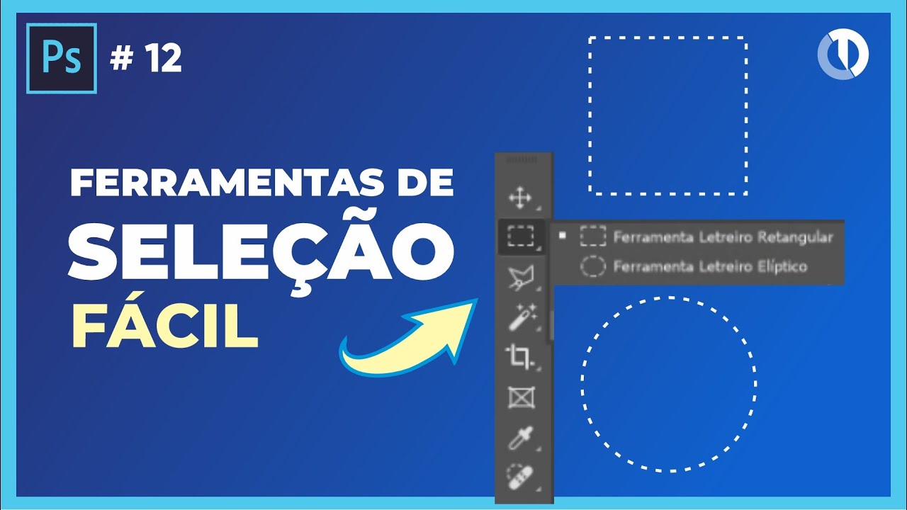 Como usar as ferramentas de seleção no Photoshop pra criar retângulo quadrados e círculos (Fácil)
