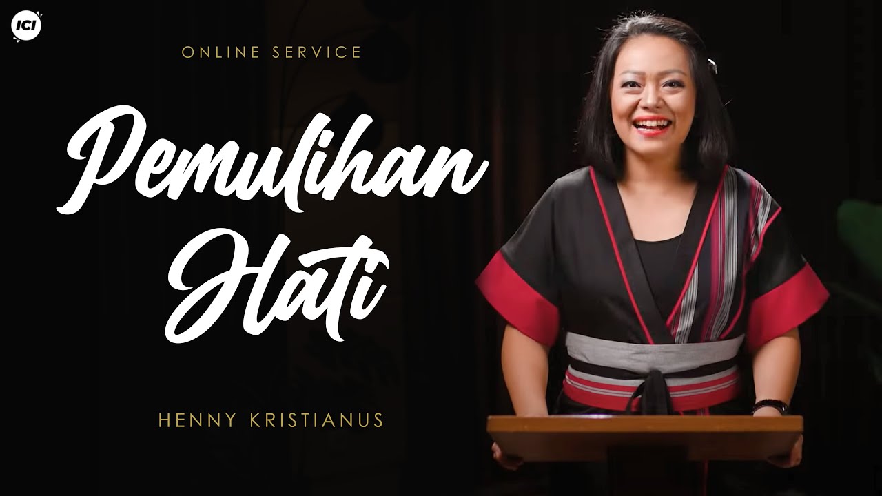 PEMULIHAN HATI - HENNY KRITIANUS
