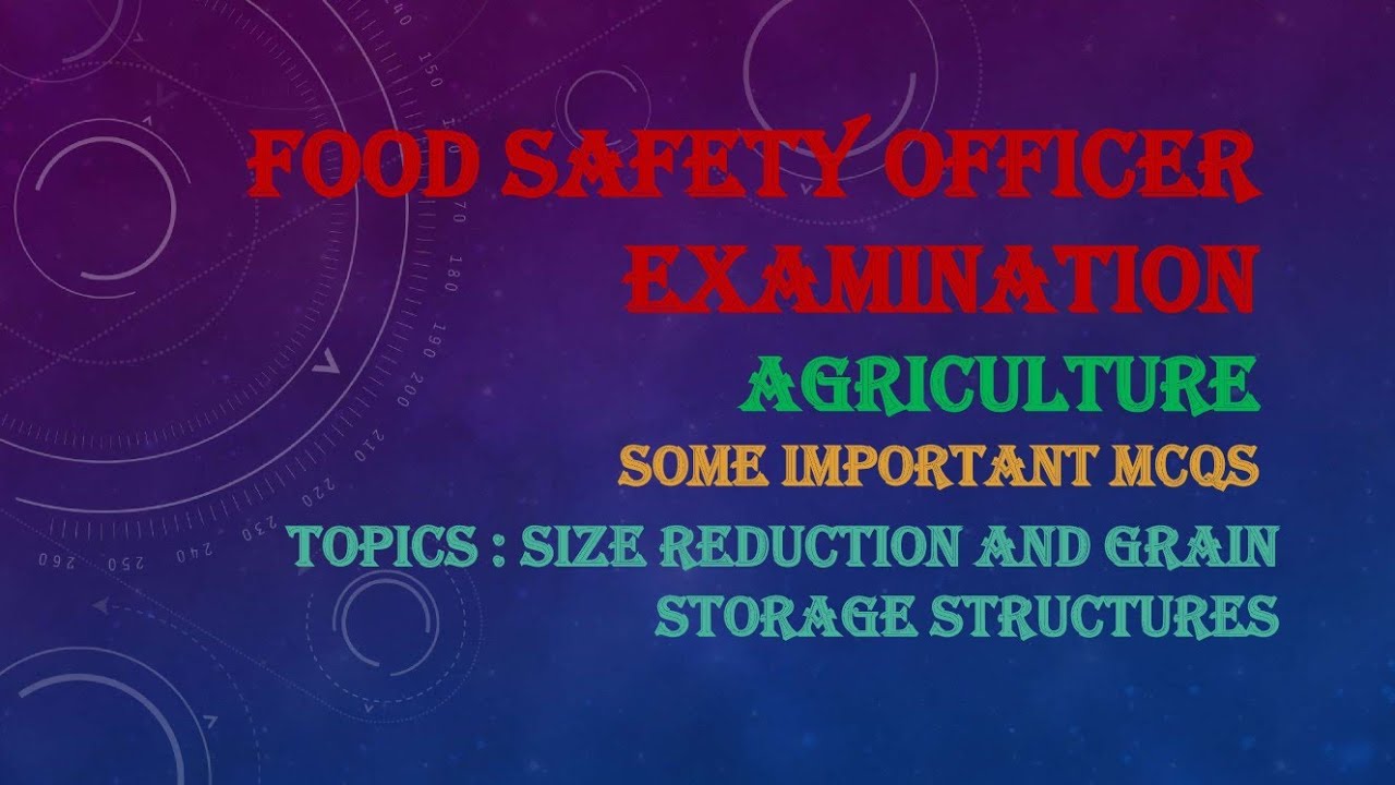 AGRICULTURE MCQS              TOPIC--SIZE REDUCTION AND GRAIN STORAGE STRUCTURES