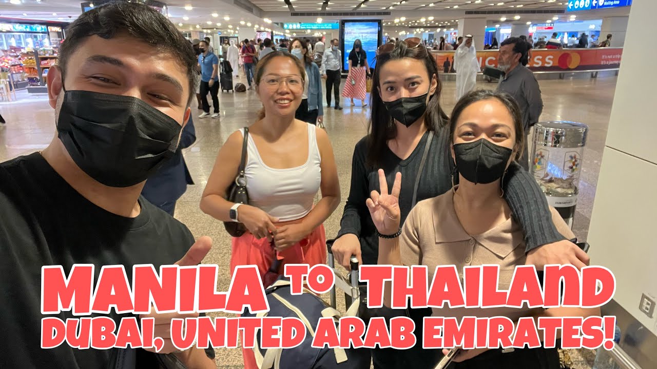 Cross Country From Philippines to Thailand fo Dubai, UAE