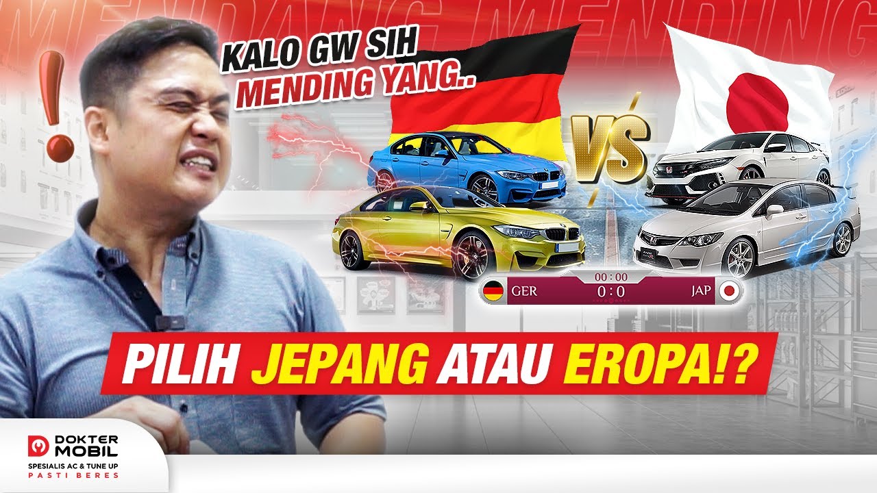 #MendangMending | Mobil Jepang VS Mobil Eropa? Pilih mana? - Dokter Mobil Indonesia