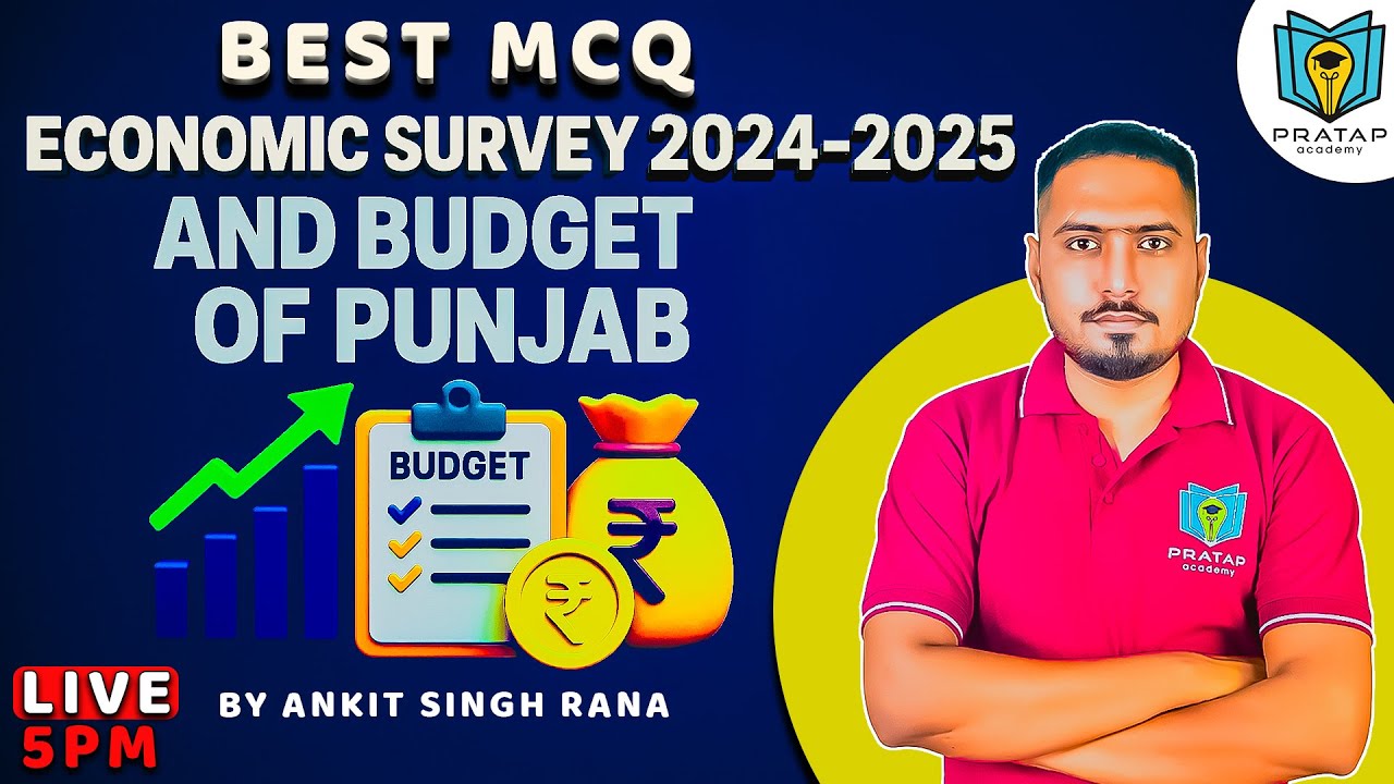 Punjab Budget MCQs | Punajb Economic Survey 2024-2025 MCQs | ਪੰਜਾਬ ਆਰਥਿਕ ਸਰਵੇਖਣ ਅਤੇ ਬਜਟ 2024-2025