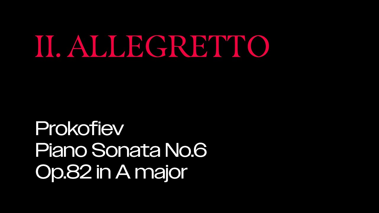 Prokofiev: Piano Sonata No.6 in A major, Op.82: II. Allegretto - Synthesia