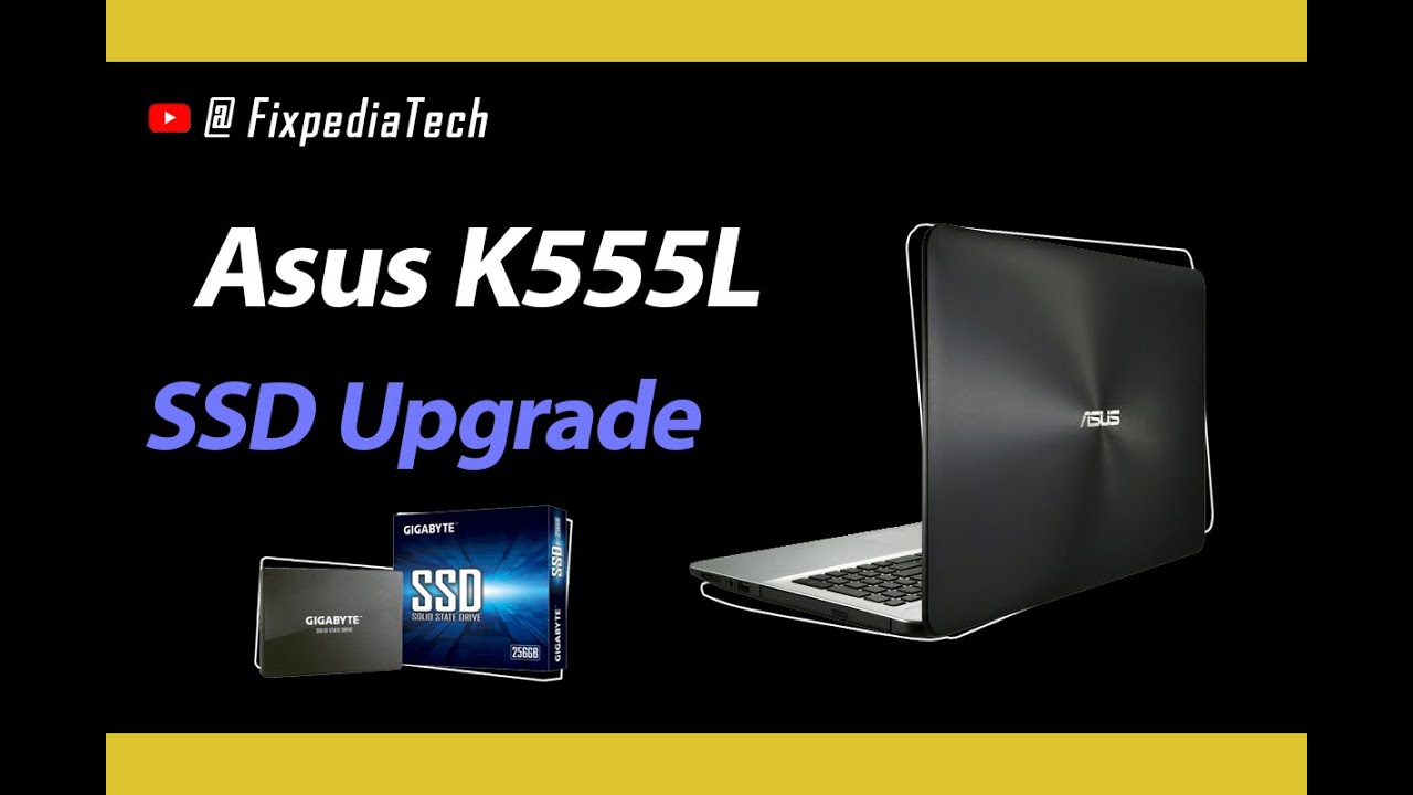Asus K555L SSD Hard Drive Upgrade