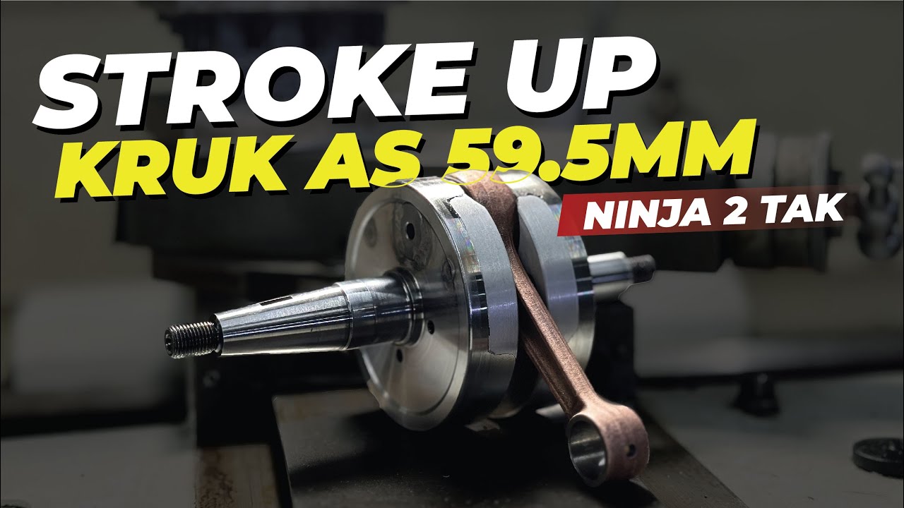 OWNERNYA GA PUAS SAMPE INI MOTOR DI STROKE UP KE 59.5MM!! | STROKE UP NINJA 2 TAK
