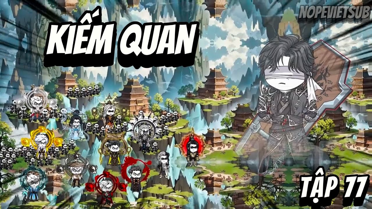 Kiếm Quan | Tập 77 | NOPEVIETSUB