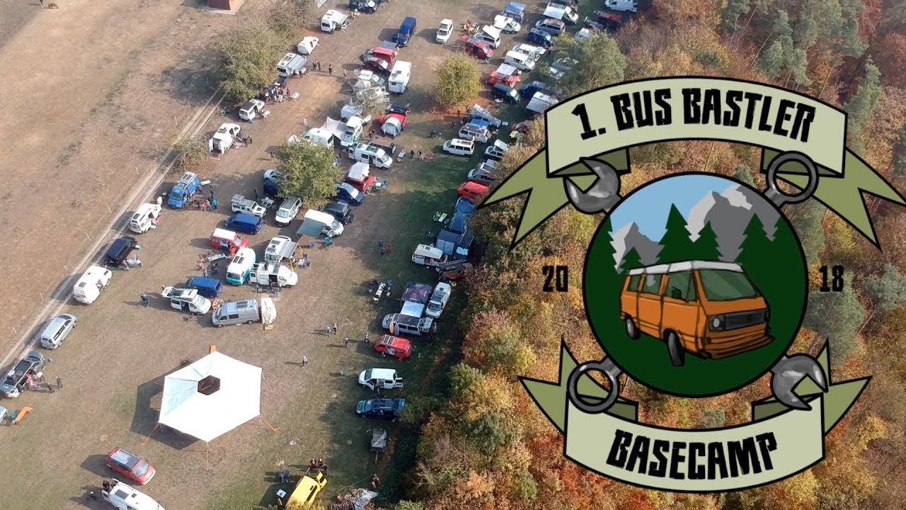 Das 1.Bus Bastler Basecamp 2018 | Das Selbstausbau Camper-Treffen