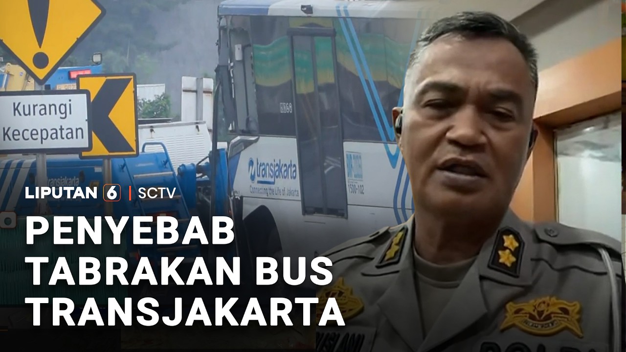 Polisi Ungkap Penyebab Tabrakan Bus Transjakarta Karena Sopir Tertidur | Liputan 6