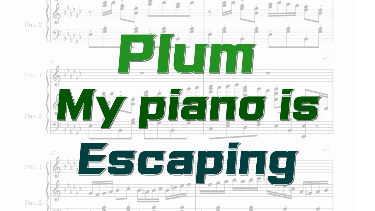 집 나간 피아노 찾습니다 ㅠㅠ Plum-My Piano is Escaping (MuseScore 3)