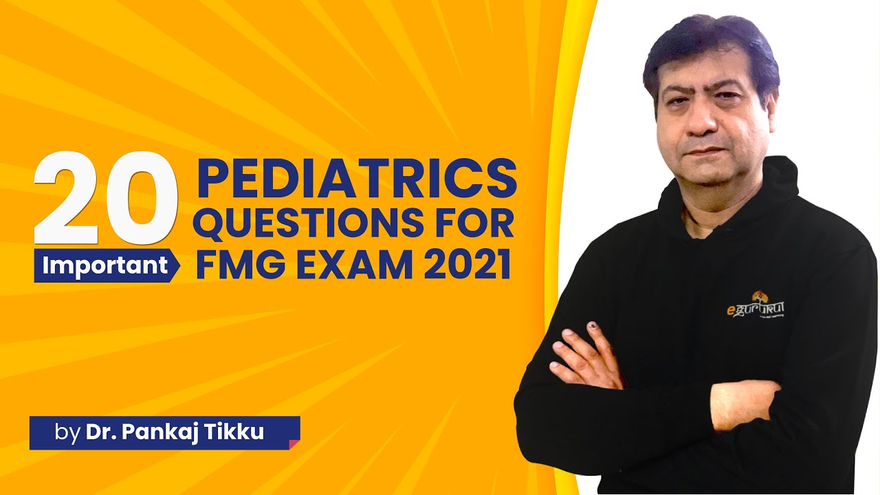 20 Important Pediatrics Questions for FMGE 2021 | Dr. Pankaj Tikku | DBMCI | eGurukul
