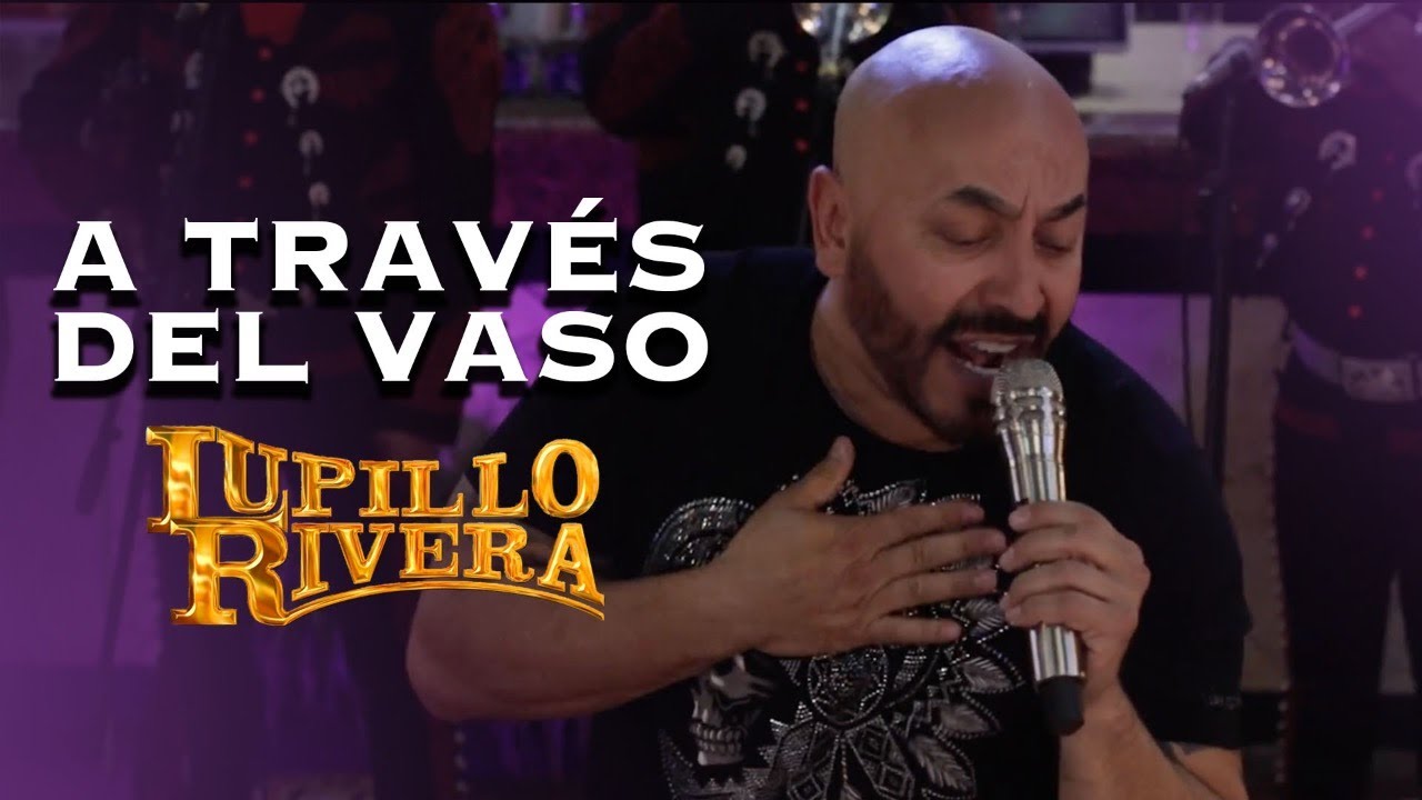 A TRAVÉS DEL VASO | Lupillo Rivera con MARIACHI (En VIVO)