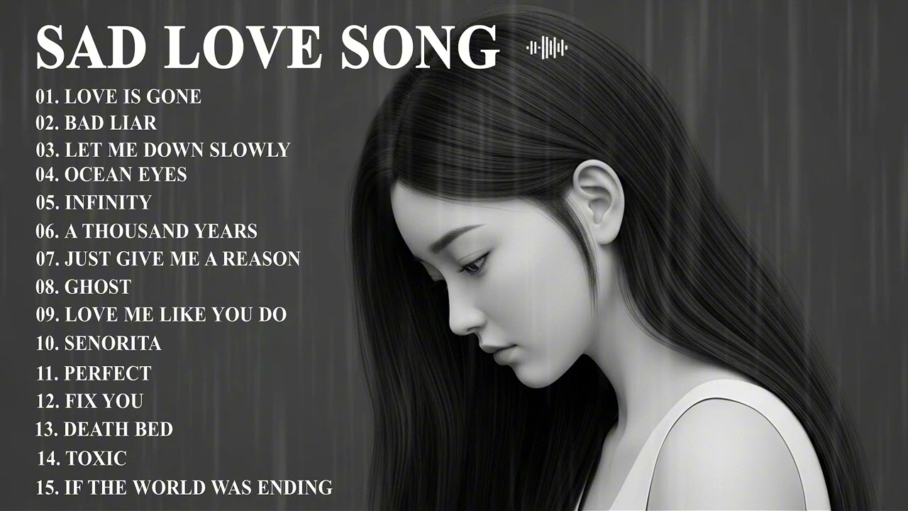 Best Slowed Songs Playlist - Sad songs for sad people - sad love songs that make you cry