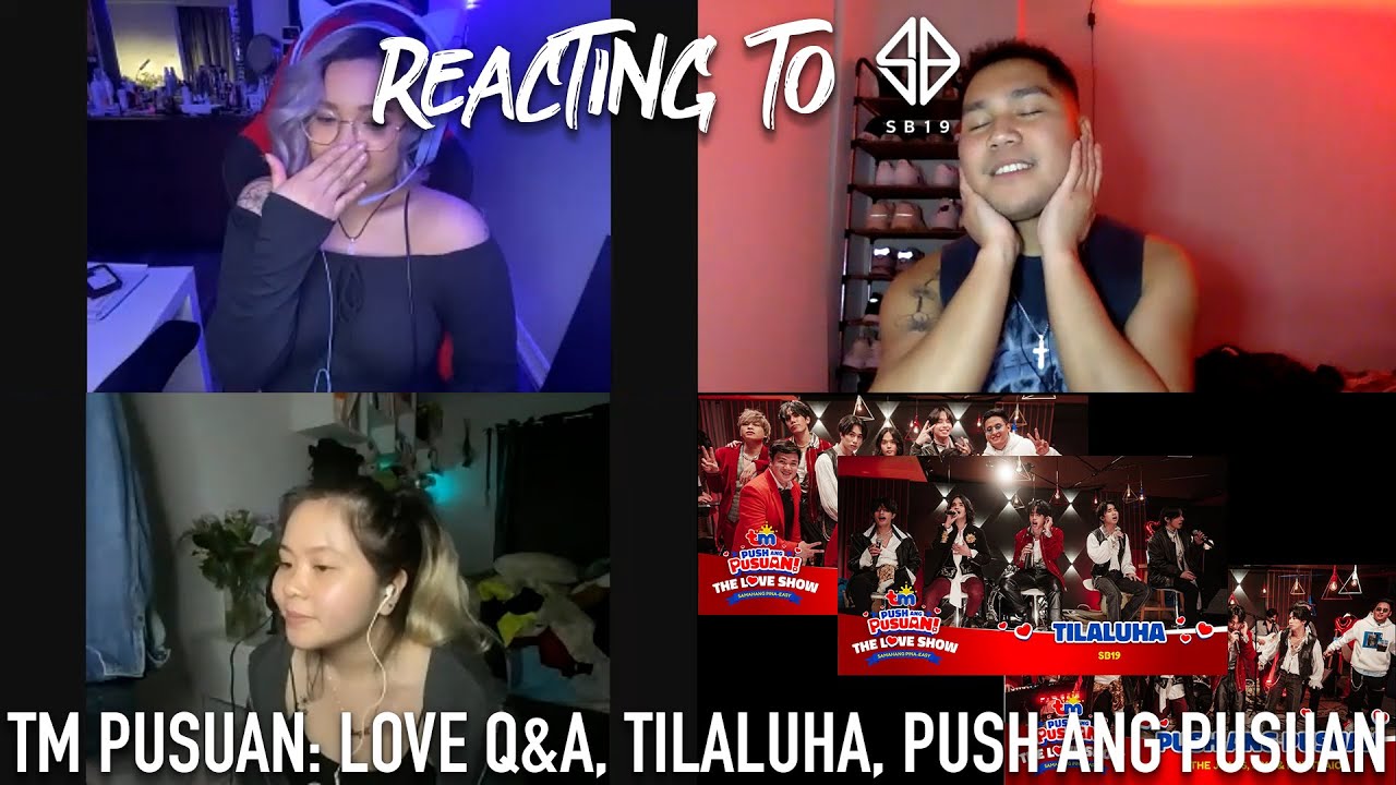 Reacting to SB19 TM Pusuan: Love Q&A, Tilaluha & Push Ang Pusuan