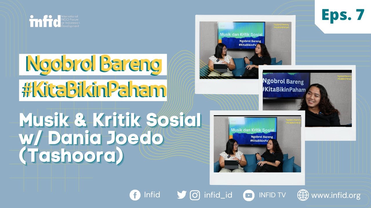 Ngobrol Bareng #KitaBikinPaham Musik dan Kritik Sosial with Dania Joedo/ Tashoora | Eps 7 |