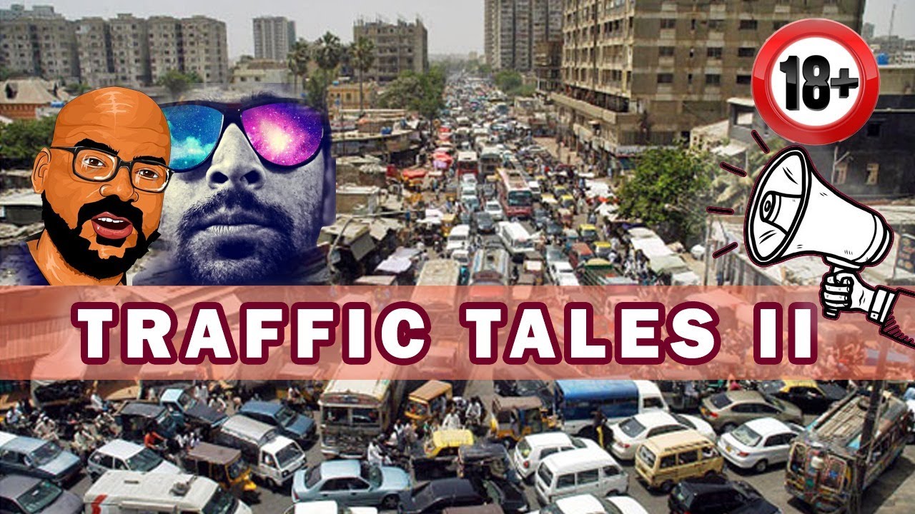 Traffic Tales 2  (18+) | Junaid Akram