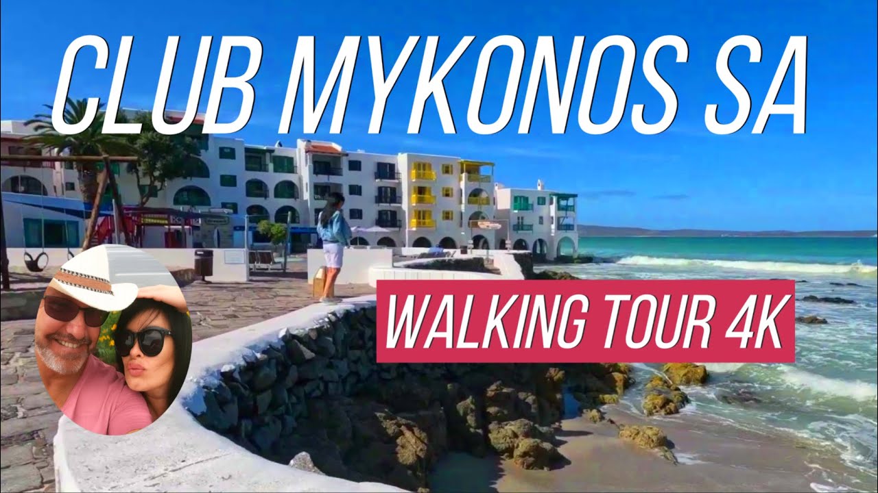Walking 4K through Club Mykonos South Africa: Best Things To Do in Langebaan