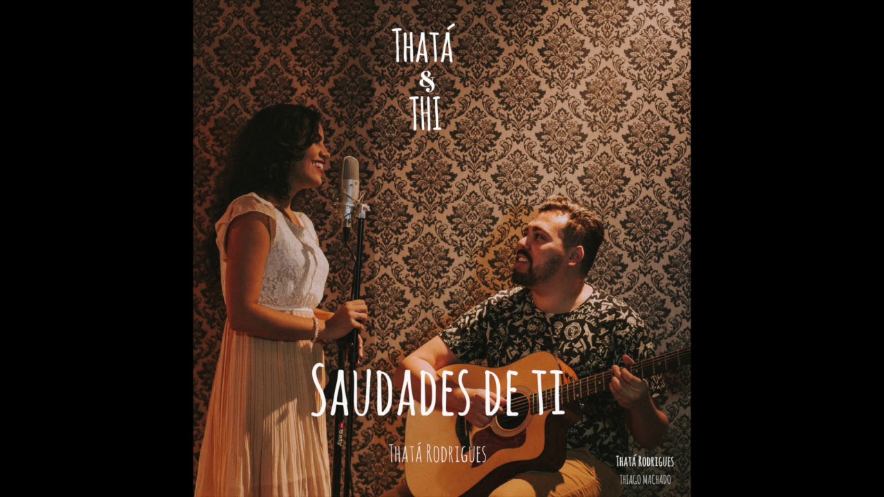 Saudades de Ti | That&aacute; Rodrigues |