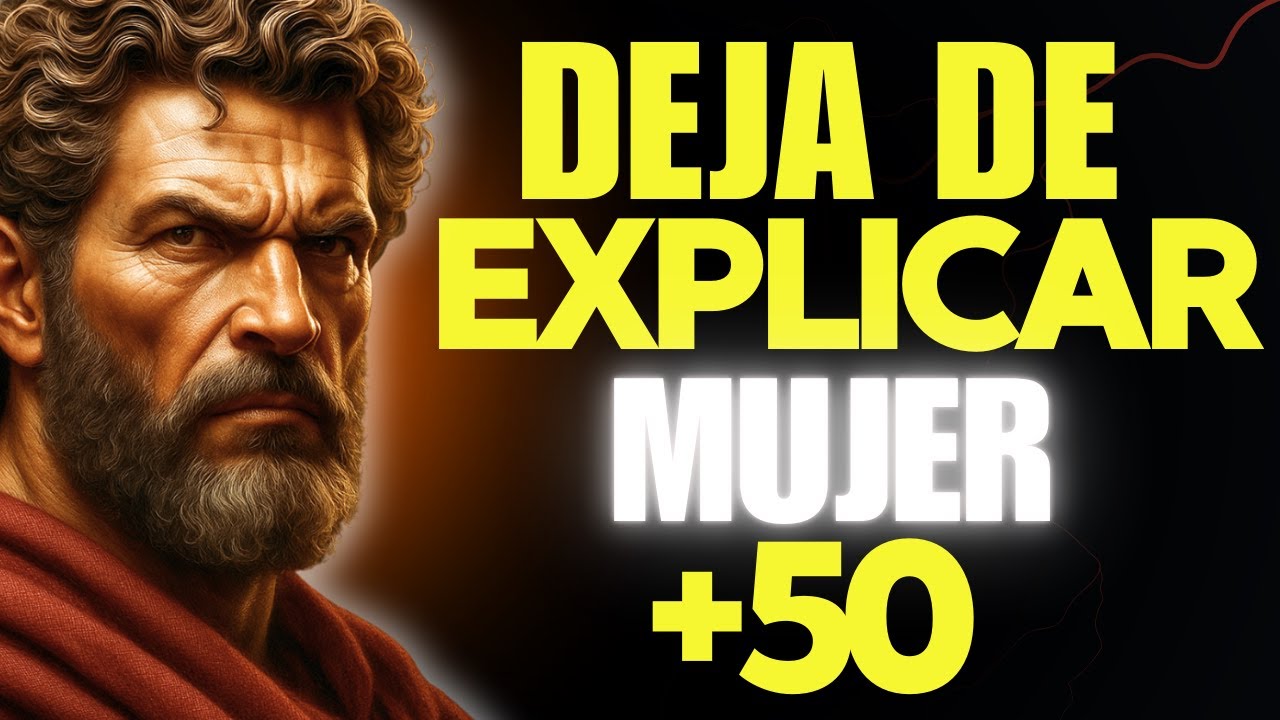 CUANDO DEJAS DE EXPLICAR, EMPIEZAS A GANAR: LECCIÓN ESTOICA PARA MUJERES