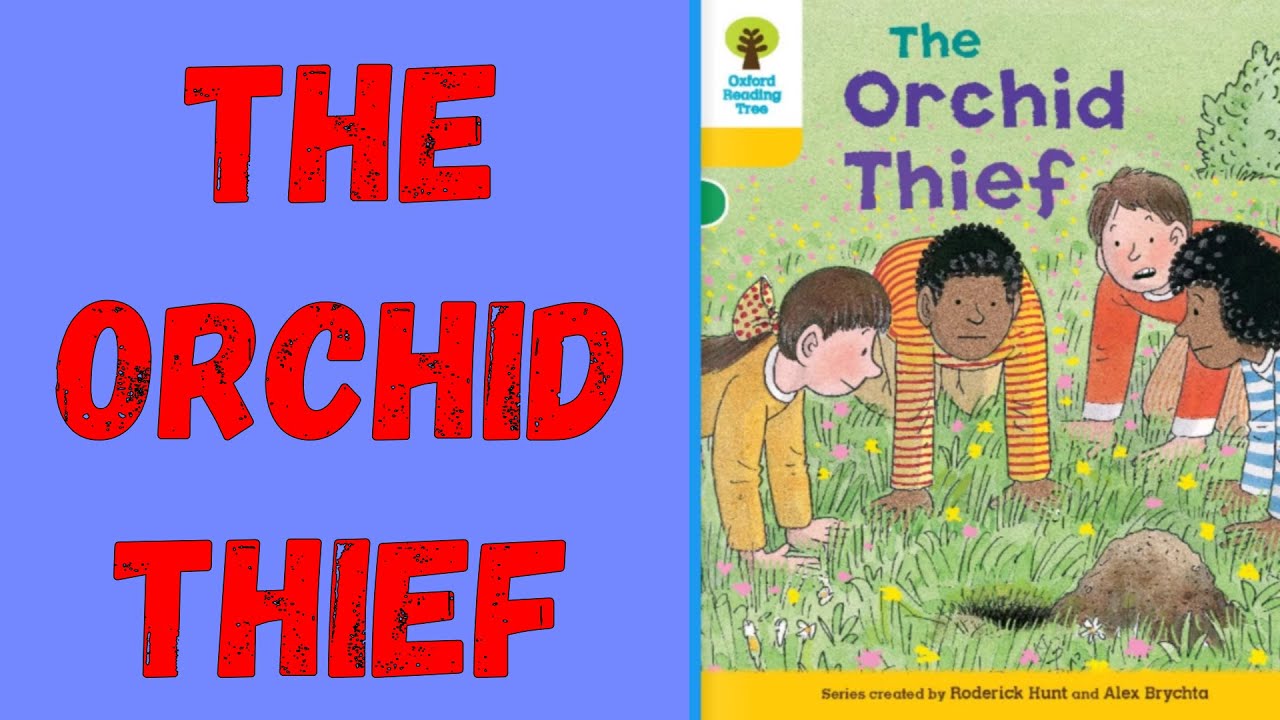 The Orchid Thief Oxford Reading Tree Decode and Develop Oxford Level 5