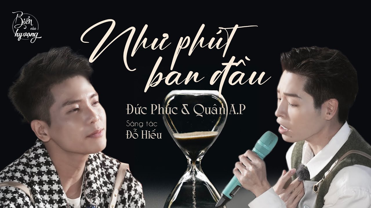 Như phút ban đầu | Bản live trọn vẹn CẢM XÚC của Đức Phúc và Quân A.P
