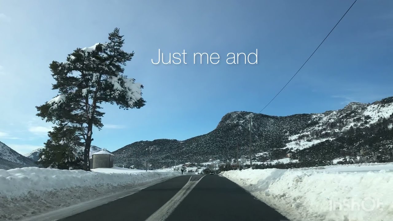 Me And The Sun snowy mountains drive video with lyrics