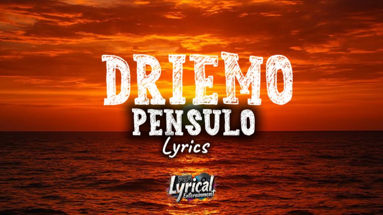 Driemo_Pensulo Lyrics
